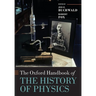 The Oxford Handbook of the History of Physics