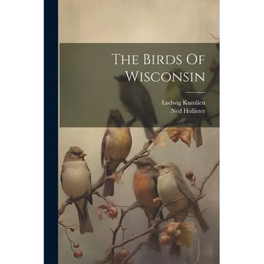 The Birds Of Wisconsin