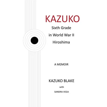 Kazuko: Sixth Grade in World War II Hiroshima