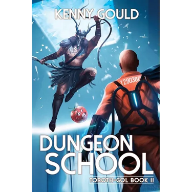 Dungeon School: Toroth-Gol Book 2