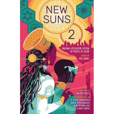 New Suns 2: Original Speculative Fiction by People of Color