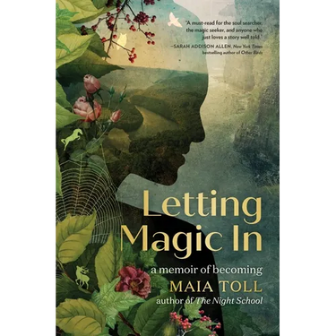 Letting Magic in: A Memoir of Becoming