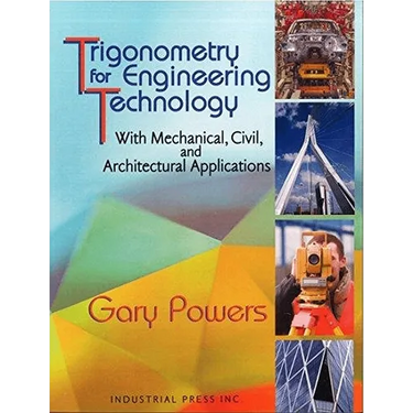 Trigonometry for Engineering Technology: With Mechanical, Civil, and Architectural Applications