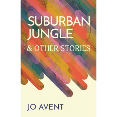 Suburban Jungle & Other Stories