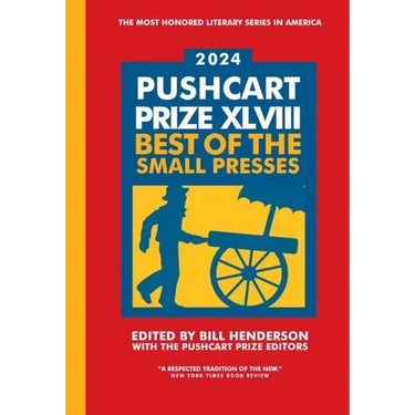The Pushcart Prize XLVIII: Best of the Small Presses 2024 Edition