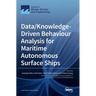 Data/Knowledge-Driven Behaviour Analysis for Maritime Autonomous Surface Ships