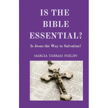 Is the Bible Essential?: Is Jesus the Way to Salvation?