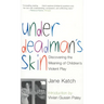 Under Deadman's Skin: Discovering the Meaning of Children's Violent Play