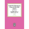 Caleb M. Thompson Funeral Records, 1930's. Volume #2