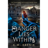 Danger Lies Within
