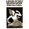 A Book of Self Re-Education: The Structure and Functions of the Human Body as an Instrument of Expression