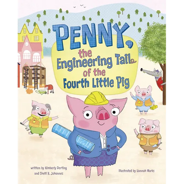 Penny, the Engineering Tail of the Fourth Little Pig