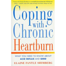 Coping with Chronic Heartburn: What You Need to Know about Acid Reflux and Gerd