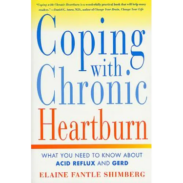 Coping with Chronic Heartburn: What You Need to Know about Acid Reflux and Gerd