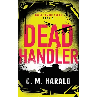 Dead Handler: A zombie alternative history of WWI