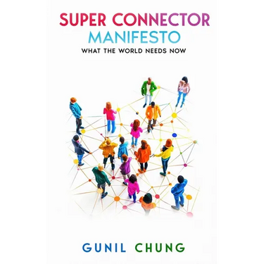 Super Connector Manifesto: What the World Needs Now