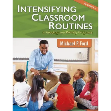 Intensifying Classroom Routines in Reading and Writing Programs