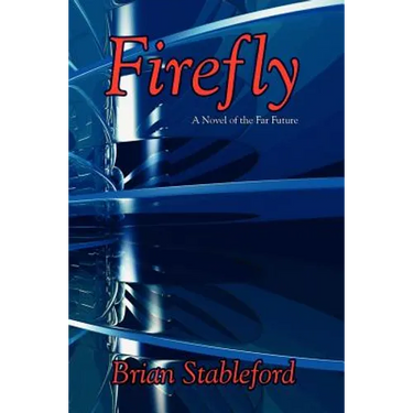 Firefly: A Novel of the Far Future