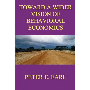Toward a Wider Vision of Behavioral Economics