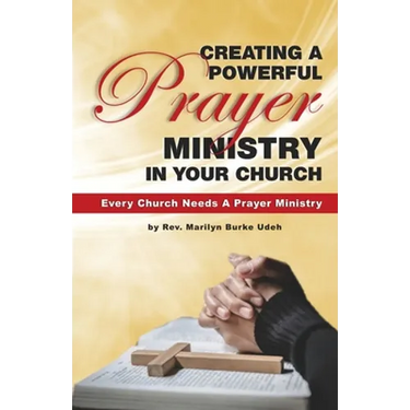 Creating a Powerful Prayer Ministry in Your Church