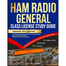 Ham Radio General Class License Study Guide: Upgrade Your License! Move Beyond the Basics of Amateur Radio, Ace the FCC Exam and Expand Your On-Air Re