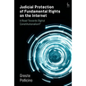 Judicial Protection of Fundamental Rights on the Internet: A Road Towards Digital Constitutionalism?