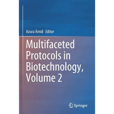 Multifaceted Protocols in Biotechnology, Volume 2