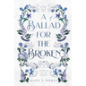 A Ballad for the Broken