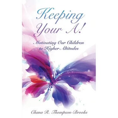 Keeping Your A!: Motivating Our Children to Higher Altitudes