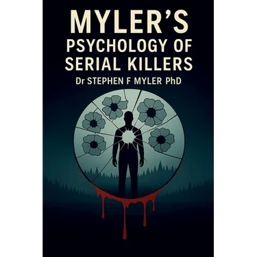 Myler's Psychology of Serial Killers