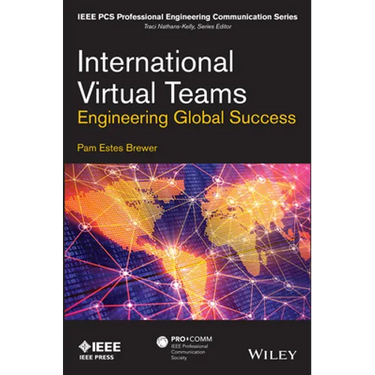 International Virtual Teams: Engineering Global Success