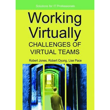 Working Virtually: Challenges of Virtual Teams