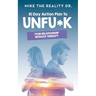 10 Day Action Plan to Unfu*k Your Relationship Without Therapy!: Step by step guide to reset and renew broken relationships