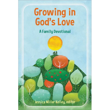 Growing in God's Love: A Family Devotional