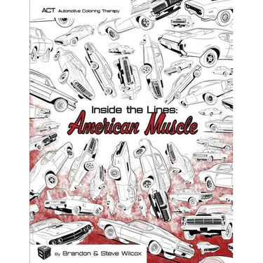 Inside the Lines: American Muscle: Adult Automotive Coloring Therapy