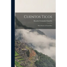 Cuentos Ticos: Short Stories of Costa Rica