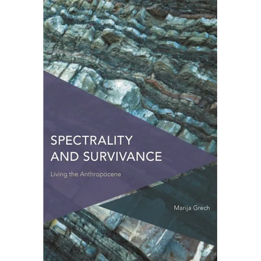 Spectrality and Survivance: Living the Anthropocene