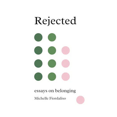 Rejected: Essays on Belonging