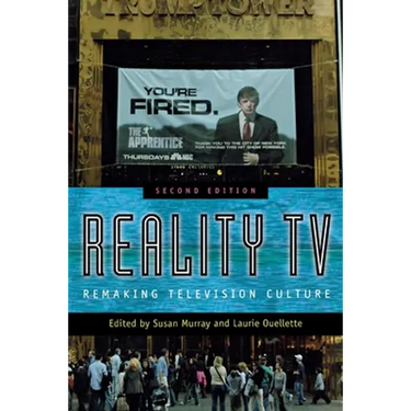 Reality TV: Remaking Television Culture