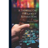 A Treatise On the Law of Reparation