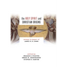 The Holy Spirit and Christian Origins: Essays in Honor of James D. G. Dunn