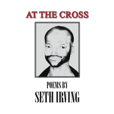 At the Cross: Poems by Seth Irving