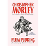 Plum Pudding: A Literary Concoction