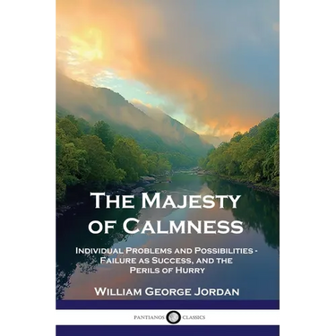 The Majesty of Calmness: Individual Problems and Possibilities - Failure as Success, and the Perils of Hurry