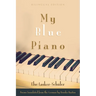 My Blue Piano: Bilingual Edition