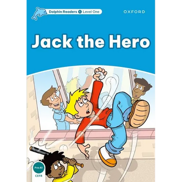 Dolphin Readers: Level 1: 275-Word Vocabularyjack the Hero