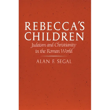 Rebecca's Children: Judaism and Christianity in the Roman World