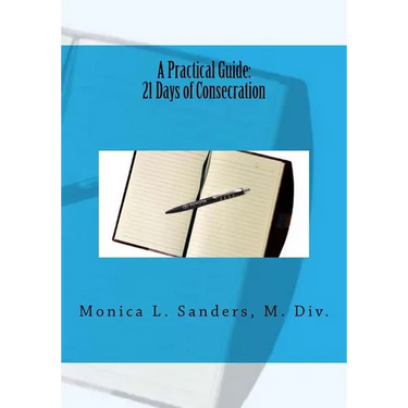 A Practical Guide: 21 Days of Consecration