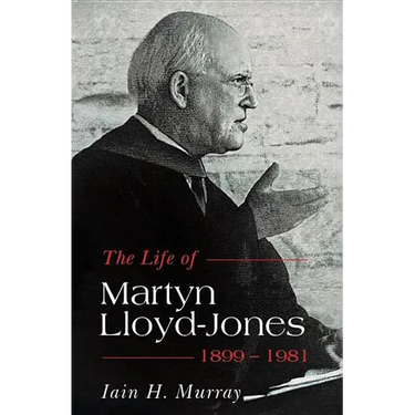 Life of Martyn Lloyd-Jones, 1899-1981