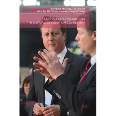 Conflict, Co-Operation and the Rhetoric of Coalition Government